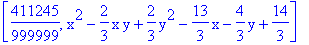 [411245/999999, x^2-2/3*x*y+2/3*y^2-13/3*x-4/3*y+14/3]